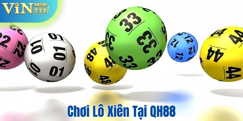 Chơi lô xiên tại QH88