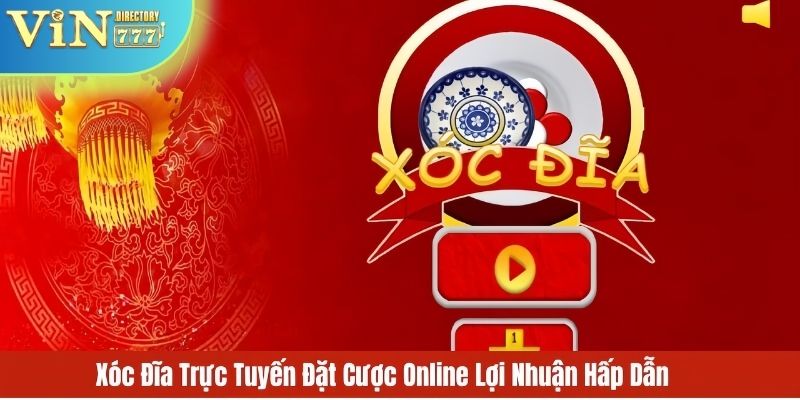 Chơi xóc đĩa online tại Vin777