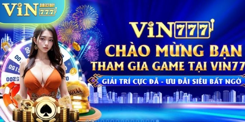 Khuyến mãi Vin777 dành cho thành viên mới đăng ký